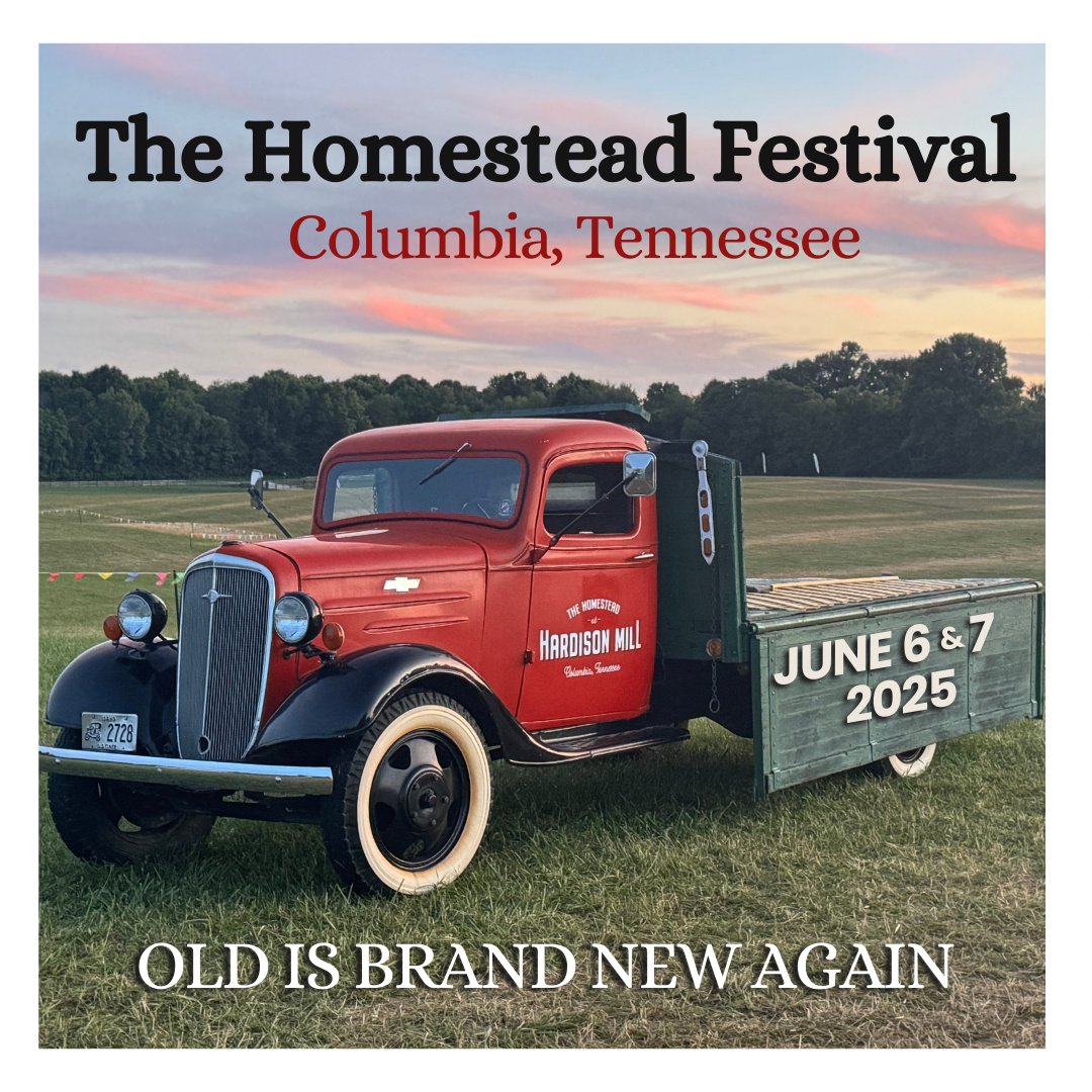 2025 The Homestead Festival June 6 & 7, 2025 Hardison Mill Homestead Store